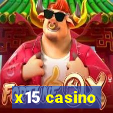 x15 casino